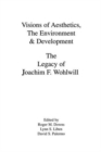 Visions of Aesthetics, the Environment & Development : the Legacy of Joachim F. Wohlwill - Book