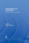 Statebuilding and Intervention : Policies, Practices and Paradigms - Book