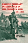 British Military Intelligence in the Crimean War, 1854-1856 - Book