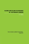 Slums and Slum Clearance in Victorian London - Book