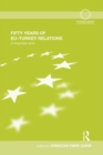 Fifty Years of EU-Turkey Relations : A Sisyphean Story - Book