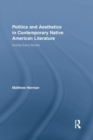 Politics and Aesthetics in Contemporary Native American Literature : Across Every Border - Book