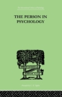 The Person In Psychology : REALITY OR ABSTRACTION - Book