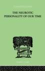 The Neurotic Personality Of Our Time - Book