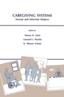 Caregiving Systems : Formal and Informal Helpers - Book
