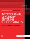 Interpersonal Sensitivity: Entering Others’ Worlds : A Special Issue of Social Neuroscience - Book