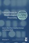 Current Issues in Morphological Processing : A Special Issue of Language And Cognitive Processes - Book