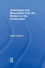 Jewishness and Masculinity from the Modern to the Postmodern - Book