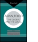 Asian Food : The Global and the Local - Book