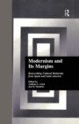 Modernism and Its Margins : Reinscribing Cultural Modernity from Spain and Latin America - Book