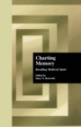 Charting Memory : Recalling Medieval Spain - Book