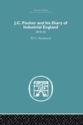 J.C. Fischer and his Diary of Industrial England : 1814-51 - Book