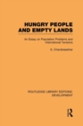 Hungry People and Empty Lands : An Essay on Population Problems and International Tensions - Book