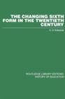 The Changing Sixth Form in the Twentieth Century - Book