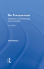 The Transpersonal : Spirituality in Psychotherapy and Counselling - Book