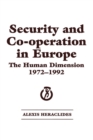Security and Co-operation in Europe : The Human Dimension 1972-1992 - Book
