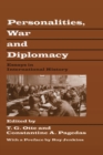 Personalities, War and Diplomacy : Essays in International History - Book