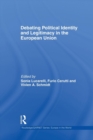 Debating Political Identity and Legitimacy in the European Union - Book