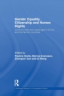 Gender Equality, Citizenship and Human Rights : Controversies and Challenges in China and the Nordic Countries - Book