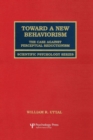 Toward A New Behaviorism : The Case Against Perceptual Reductionism - Book