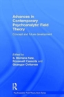 Advances in Contemporary Psychoanalytic Field Theory : Concept and Future Development - Book