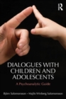 Dialogues with Children and Adolescents : A Psychoanalytic Guide - Book