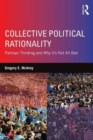 Collective Political Rationality : Partisan Thinking and Why It's Not All Bad - Book