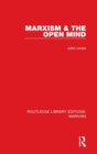 Marxism & the Open Mind (RLE Marxism) - Book