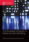 The Routledge Handbook of Media Use and Well-Being : International Perspectives on Theory and Research on Positive Media Effects - Book