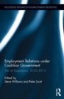Employment Relations under Coalition Government : The UK Experience, 2010-2015 - Book