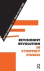 Revisionist Revolution in Vygotsky Studies : The State of the Art - Book