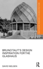Bruno Taut’s Design Inspiration for the Glashaus - Book