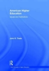American Higher Education : Issues and Institutions - Book