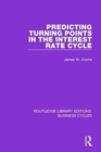 Predicting Turning Points in the Interest Rate Cycle (RLE: Business Cycles) - Book