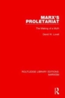 Marx's Proletariat (RLE Marxism) : The Making of a Myth - Book