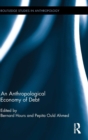 An Anthropological Economy of Debt - Book