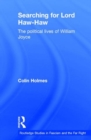 Searching for Lord Haw-Haw : The Political Lives of William Joyce - Book
