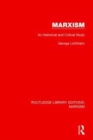Marxism (RLE Marxism) : An Historical and Critical Study - Book