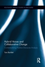 Hybrid Voices and Collaborative Change : Contextualising Positive Discourse Analysis - Book