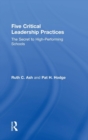 Five Critical Leadership Practices : The Secret to High-Performing Schools - Book