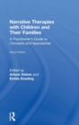 Narrative Therapies with Children and Their Families : A Practitioner's Guide to Concepts and Approaches - Book