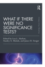 What If There Were No Significance Tests? : Classic Edition - Book