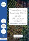 Transforming Reading Skills in the Secondary School : Simple strategies for improving literacy - Book