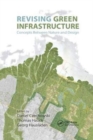 Revising Green Infrastructure : Concepts Between Nature and Design - Book