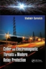 Cyber and Electromagnetic Threats in Modern Relay Protection - Book