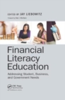 Financial Literacy Education : Addressing Student, Business, and Government Needs - Book
