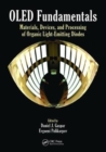 OLED Fundamentals : Materials, Devices, and Processing of Organic Light-Emitting Diodes - Book