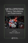 Metalloproteins : Theory, Calculations, and Experiments - Book