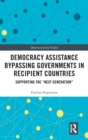 Democracy Assistance Bypassing Governments in Recipient Countries : Supporting the “Next Generation” - Book