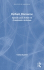 Defiant Discourse : Speech and Action in Grassroots Activism - Book
